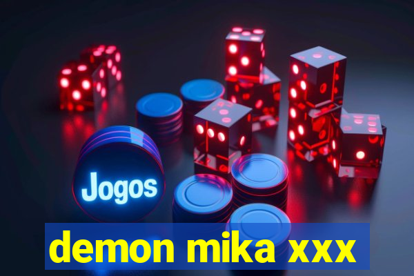 demon mika xxx